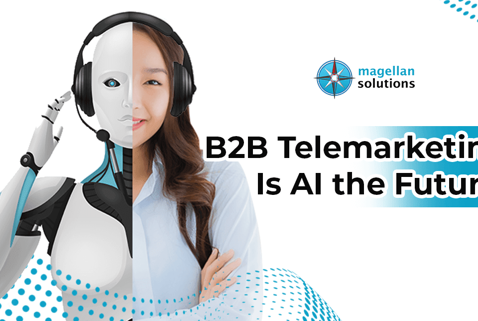 A blog banner by Magellan Solutions about b2b telemarketing is AI the future