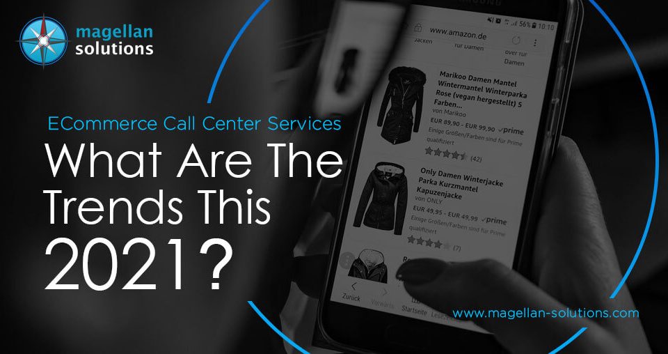 A blog banner by Magellan Solutions titled ECommerce Call Center Services: What Are The Trends This 2021?