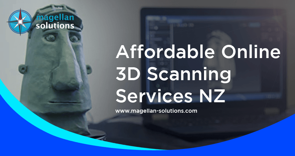 Affordable Online 3D Scanning Services NZ