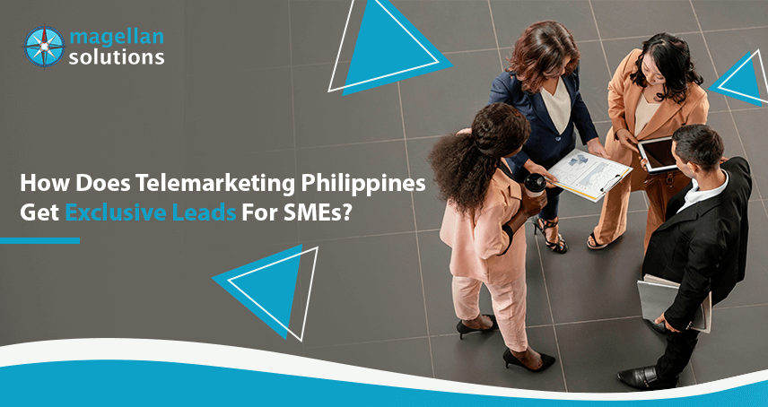 Magellan Solutions banner for How Does Telemarketing Philippines Get Exclusive Leads For SMEs?