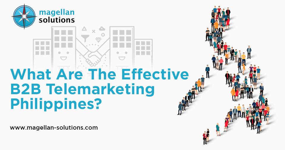 What Are The Effective B2B Telemarketing Philippines?