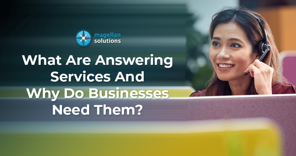 Answering Services: Why Do Businesses Need Them?