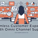 Omni channel support
